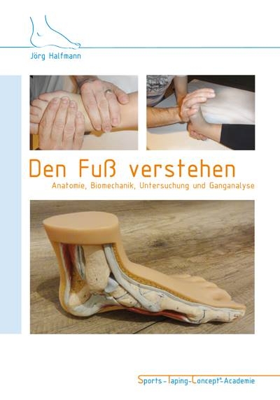 Den Fu&szlig; verstehen - J&ouml;rg Halfmann