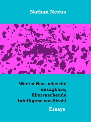 Wer ist Heu, oder die unsagbare, überraschende Intelligenz von Stroh!