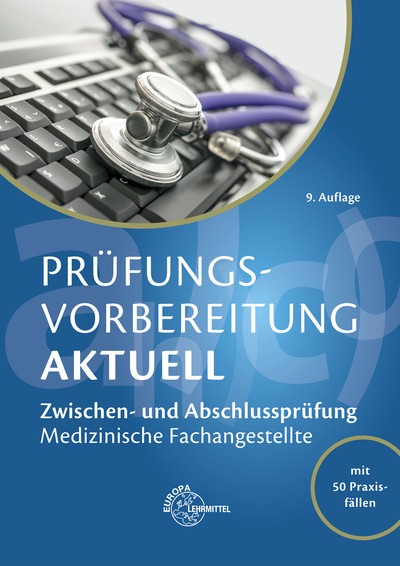 Pr&uuml;fungsvorbereitung aktuell - Medizinische Fachangestellte - Patricia Aden, Helga Eitzenberger-Wollring, Marie-Theres Eveld, Simone Herz, Uwe Hoffmann, Susanne Nebel, Sabine Padberg