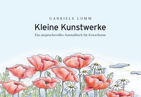 Kleine Kunstwerke - Gabriele Lomm