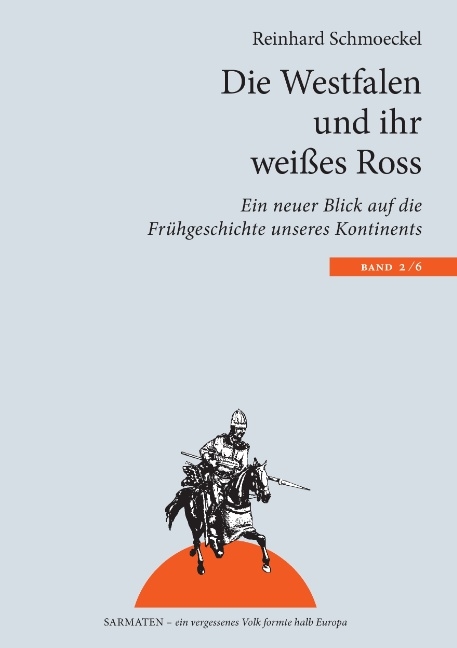 Die Westfalen und ihr weißes Ross - Reinhard Schmoeckel