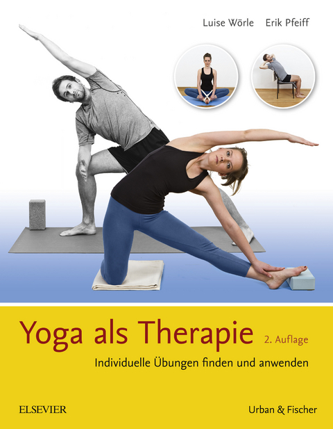 Yoga als Therapie -  Luise W&ouml;rle,  Erik Pfeiff