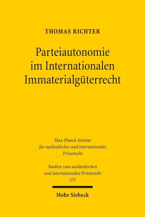 Parteiautonomie im Internationalen Immaterialg&uuml;terrecht -  Thomas Richter