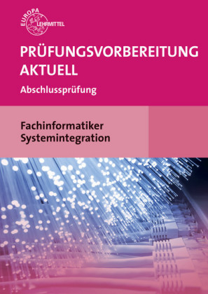 Prüfungsvorbereitung aktuell Fachinformatiker Systemintegration