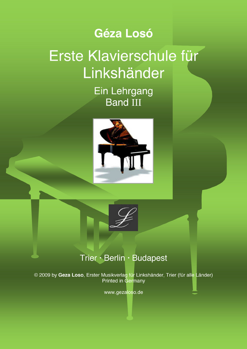 Erste Klavierschule f&uuml;r Linksh&auml;nder. Ein Lehrgang / Erste Klavierschule f&uuml;r Linksh&auml;nder - Geza Los&oacute;