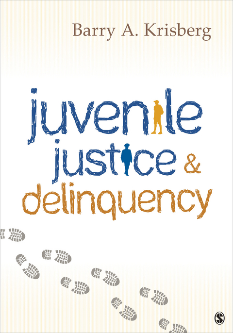 Juvenile Justice and Delinquency - Barry A. Krisberg