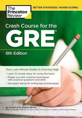 Crash Course for the GRE, 6th Edition -  The Princeton Review