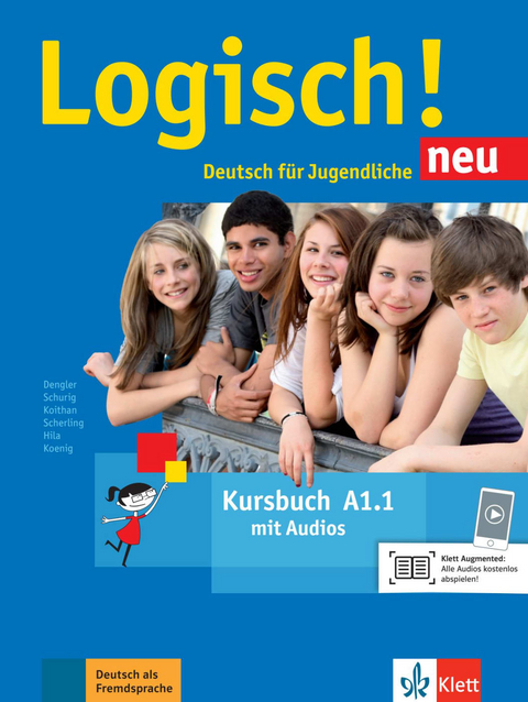 Logisch! neu A1.1 - Stefanie Dengler, Cordula Schurig, Sarah Fleer, Anna Hila, Michael Koenig, Ute Koithan, Theo Scherling