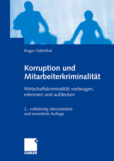 Korruption und Mitarbeiterkriminalit&auml;t - Roger Odenthal