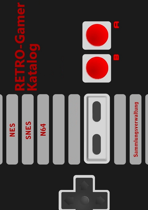 RETRO-Gamer Katalog - NES / SNES / N64 - Michael Graf