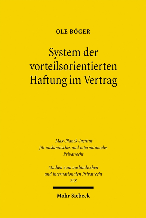 System der vorteilsorientierten Haftung im Vertrag - Ole B&ouml;ger
