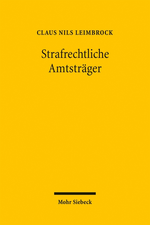 Strafrechtliche Amtstr&auml;ger - Claus Nils Leimbrock