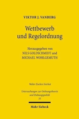 Wettbewerb und Regelordnung - Viktor J. Vanberg