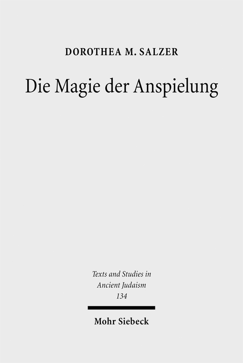 Die Magie der Anspielung - Dorothea M. Salzer