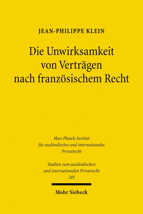 Die Unwirksamkeit von Verträgen nach französischem Recht - Jean-Philippe Klein