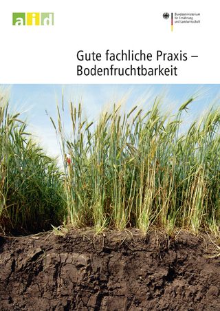 Gute fachliche Praxis - Bodenfruchtbarkeit