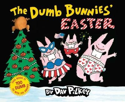 The Dumb Bunnies' Easter - Dav Pilkey
