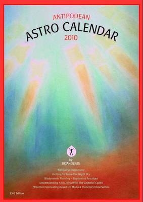 Antipodean Astro Calendar 2010 - Brian Keats