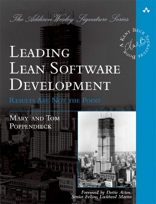 Leading Lean Software Development - Mary Poppendieck, Tom Poppendieck