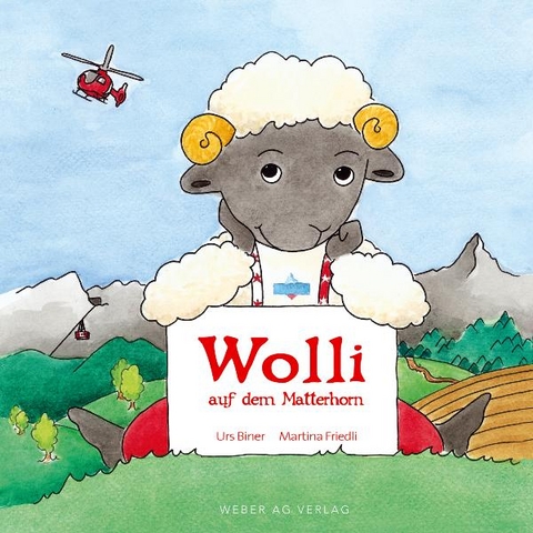 Wolli auf dem Matterhorn - Dan Daniell, Martina Friedli