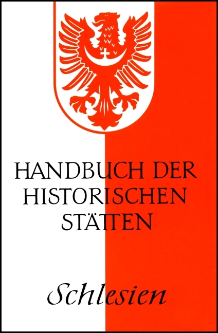 Handbuch der historischen St&auml;tten Schlesien - 