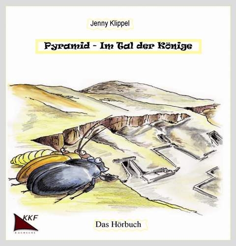 Pyramid-Im Tal der K&ouml;nige Das H&ouml;rbuch - Jenny Klippel