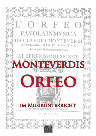 Monteverdis Orfeo im Musikunterricht