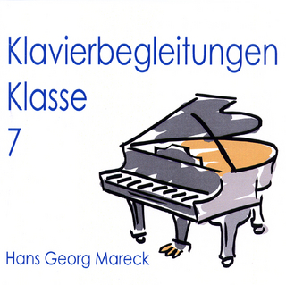 Musik im Klassenunterricht / Klavierbegleitungen zum Musikbuch Klasse 7