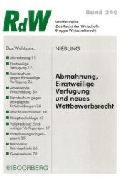 Abmahnung, Einstweilige Verf&uuml;gung und neues Wettbewerbsrecht - J&uuml;rgen Niebling