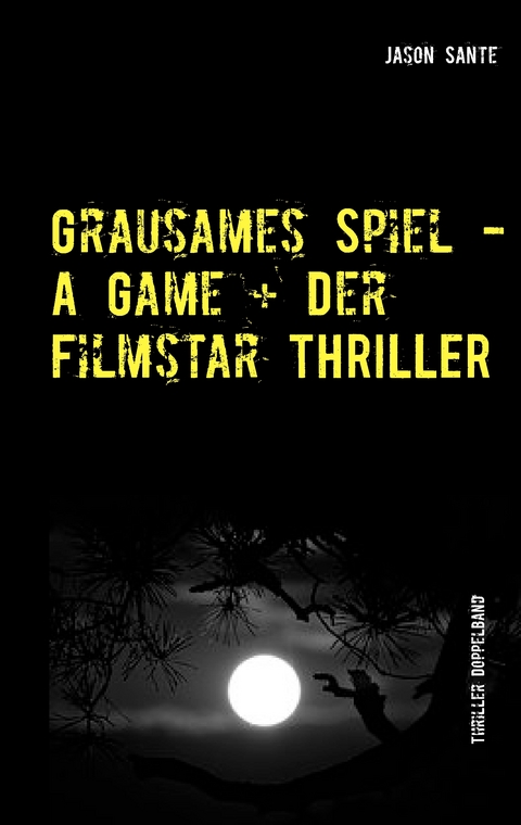 Grausames Spiel - A Game + Der Filmstar - Thriller - Jason Sante