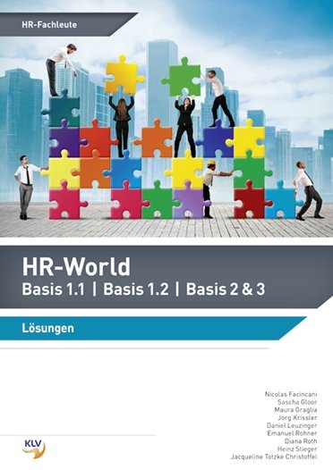 HR-World Basis 1.1 I Basis 1.2 I Basis 2 & 3 - Nicolas Facincani, Sascha Gloor, Maura Graglia, J&ouml;rg Krissler, Daniel Leuzinger, Emanuel Rohner, Diana Roth, Heinz Stieger, Jacqueline Totzke Christoffel