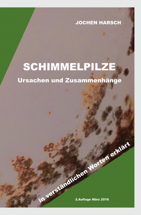 Schimmel - Ursachen und Zusammenhänge - Jochen Harsch