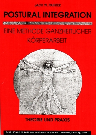 Postural Integration - Theorie und Praxis - Jack W Painter