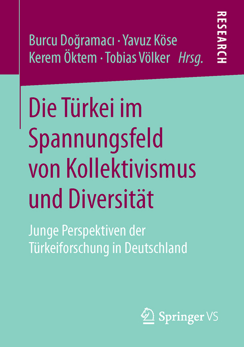 Die T&uuml;rkei im Spannungsfeld von Kollektivismus und Diversit&auml;t - 