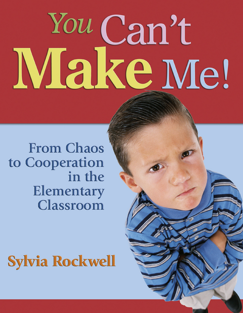 You Can&prime;t Make Me! - Sylvia Rockwell
