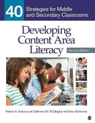 Developing Content Area Literacy -  Patricia A. Antonacci,  Esther Berkowitz,  Catherine M. O'Callaghan