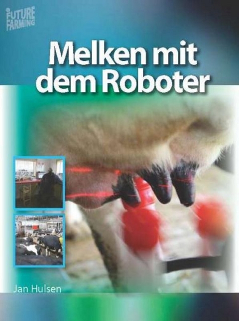 Melken mit dem Roboter - Jan Hulsen
