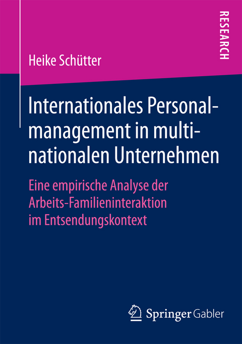 Internationales Personalmanagement in multinationalen Unternehmen - Heike Schütter