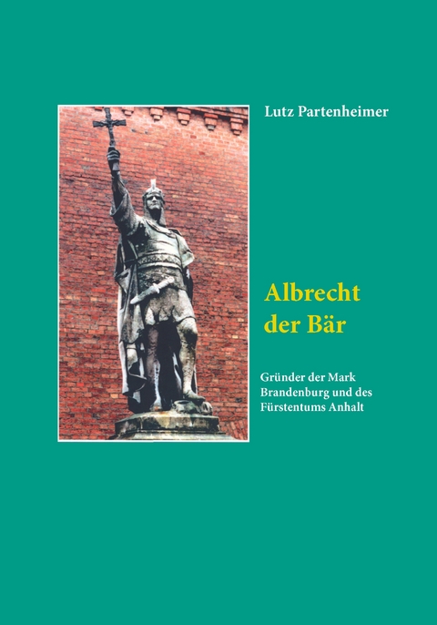 Albrecht der B&auml;r - Lutz Partenheimer