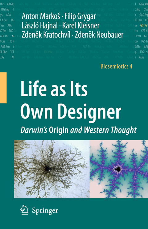 Life as Its Own Designer - Anton Marko&scaron;, Filip Grygar, L&aacute;szl&oacute; Hajnal, Karel Kleisner, Zdenek Kratochv&iacute;l