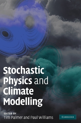 Stochastic Physics and Climate Modelling - 