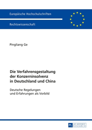 Die Verfahrensgestaltung der Konzerninsolvenz in Deutschland und China
