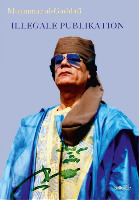 Illegale Publikation - Muammar al Gaddafi