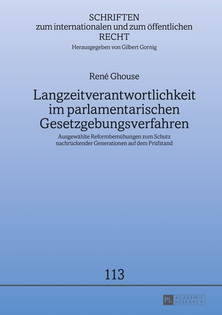 Langzeitverantwortlichkeit im parlamentarischen Gesetzgebungsverfahren