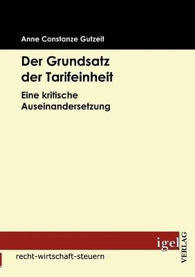 Der Grundsatz der Tarifeinheit - Anne Constanze Gutzeit