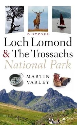 Discover Loch Lomond and the Trossachs National Park