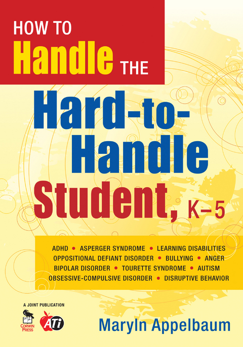 How to Handle the Hard-to-Handle Student, K-5 - Maryln S. Appelbaum