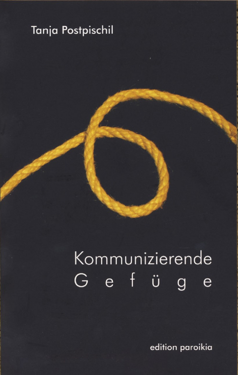 Kommunizierende Gef&uuml;ge - Tanja Postpischil