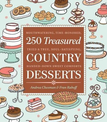 250 Treasured Country Desserts - Andrea Chesman, Fran Raboff