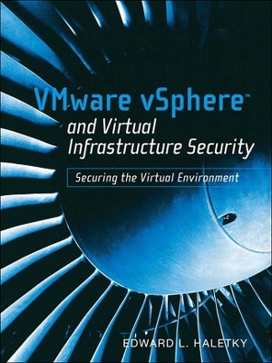 VMware vSphere and Virtual Infrastructure Security